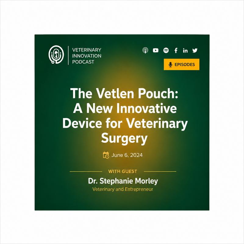 The Vetlen Pouch: A New Innovative Device for Veterinary Surgery